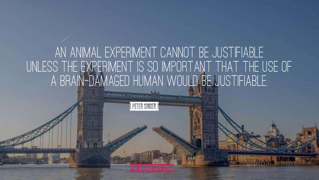 The Experiment quotes by Peter Singer