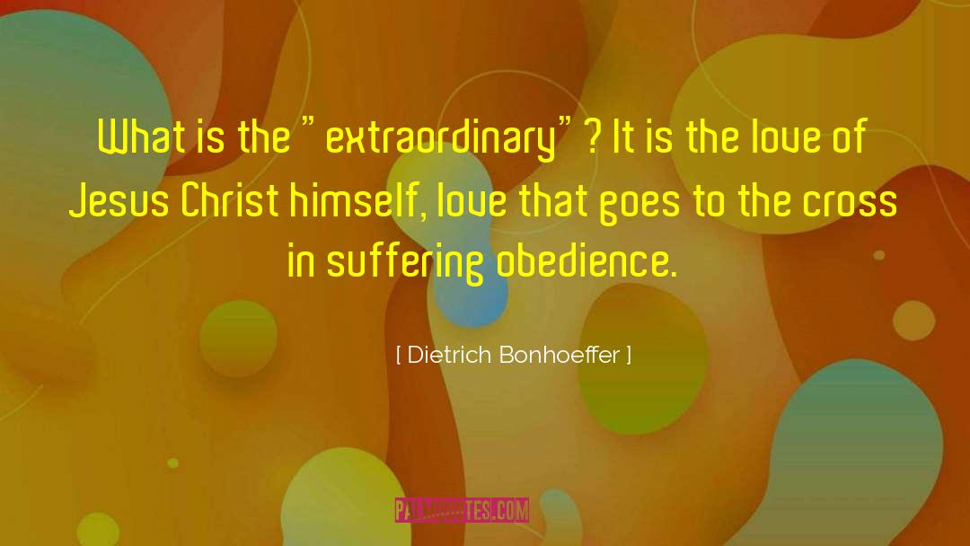 The Extraordinary quotes by Dietrich Bonhoeffer
