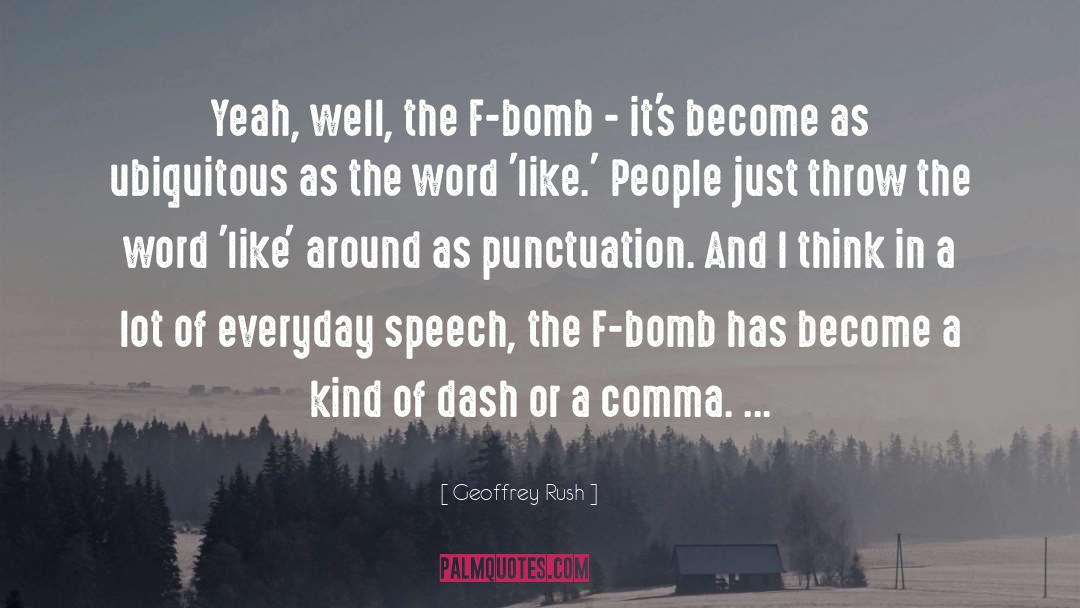 The F Bomb quotes by Geoffrey Rush