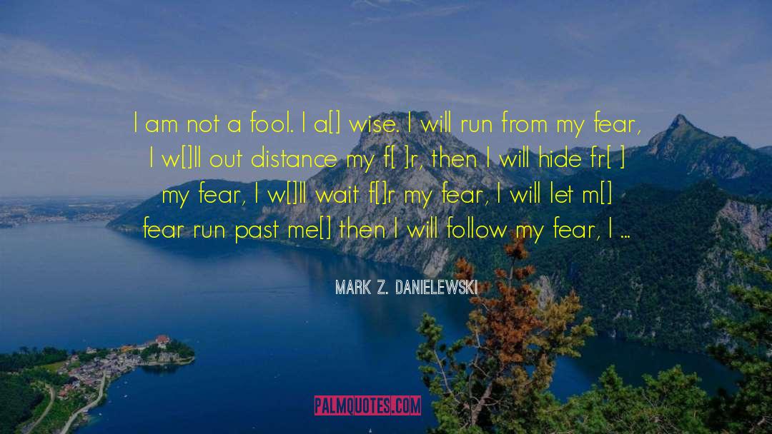 The F It List quotes by Mark Z. Danielewski