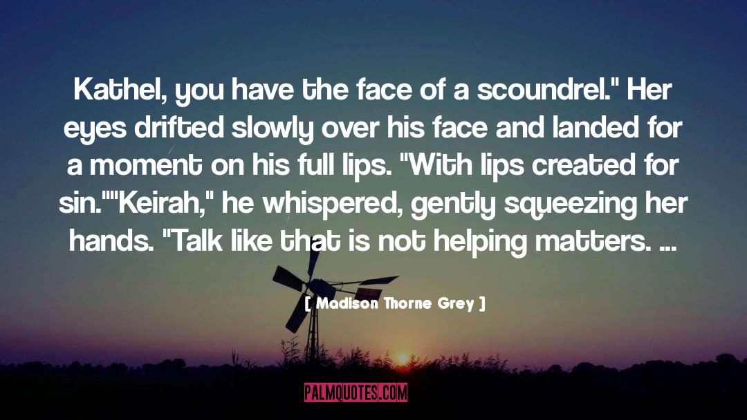 The Face quotes by Madison Thorne Grey