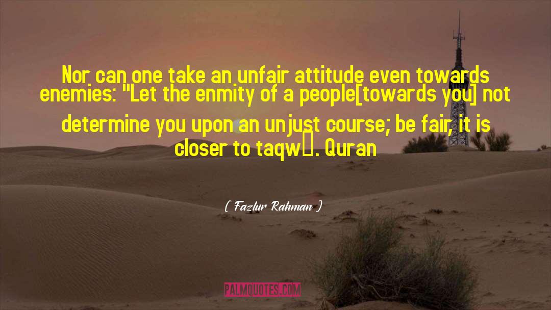 The Fair Fight quotes by Fazlur Rahman