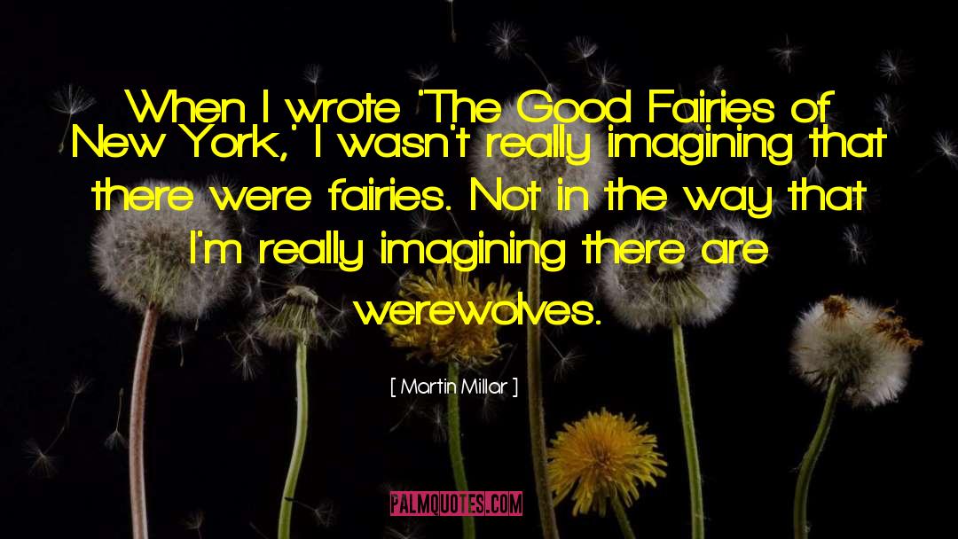 The Fairies Of Feyllan quotes by Martin Millar