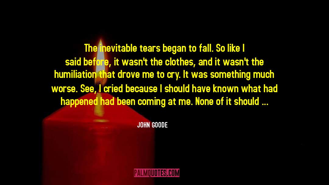 The Fall Of Five quotes by John Goode