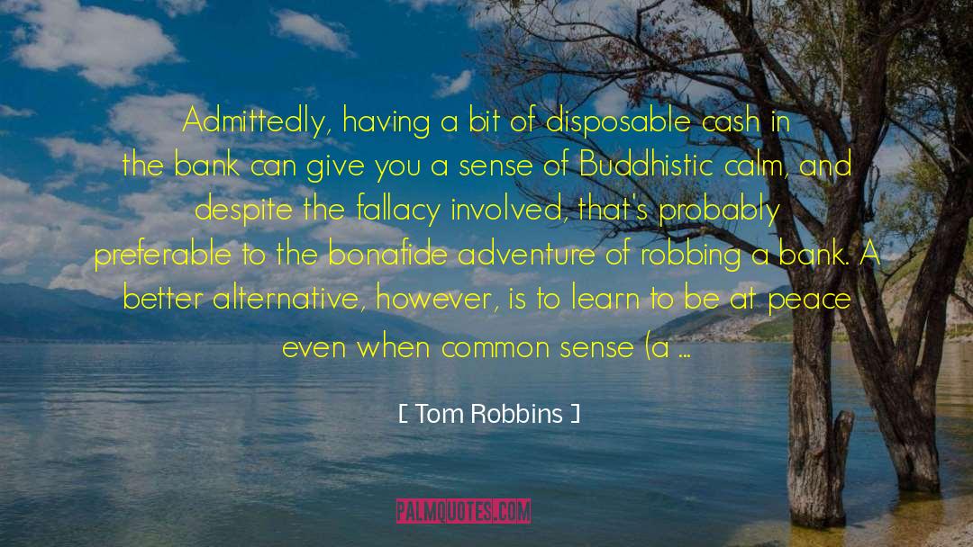 The Fallacy Of Choice quotes by Tom Robbins