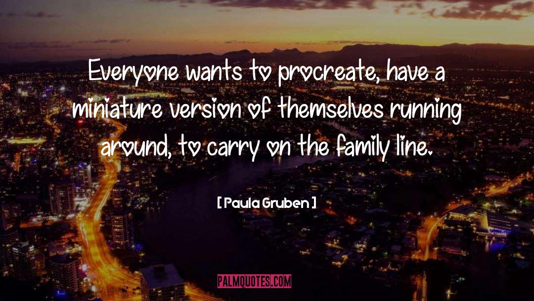 The Family quotes by Paula Gruben