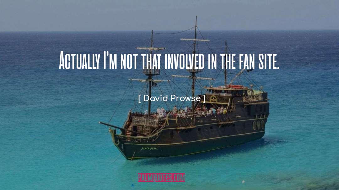 The Fan quotes by David Prowse