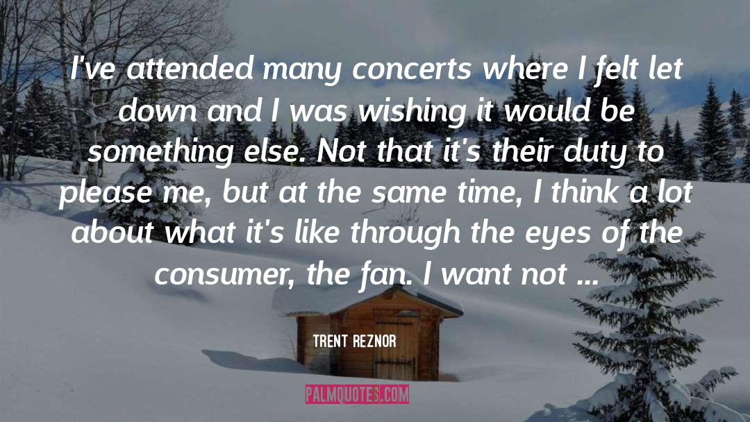 The Fan quotes by Trent Reznor