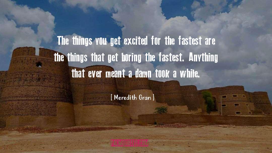 The Fastest Indian quotes by Meredith Gran