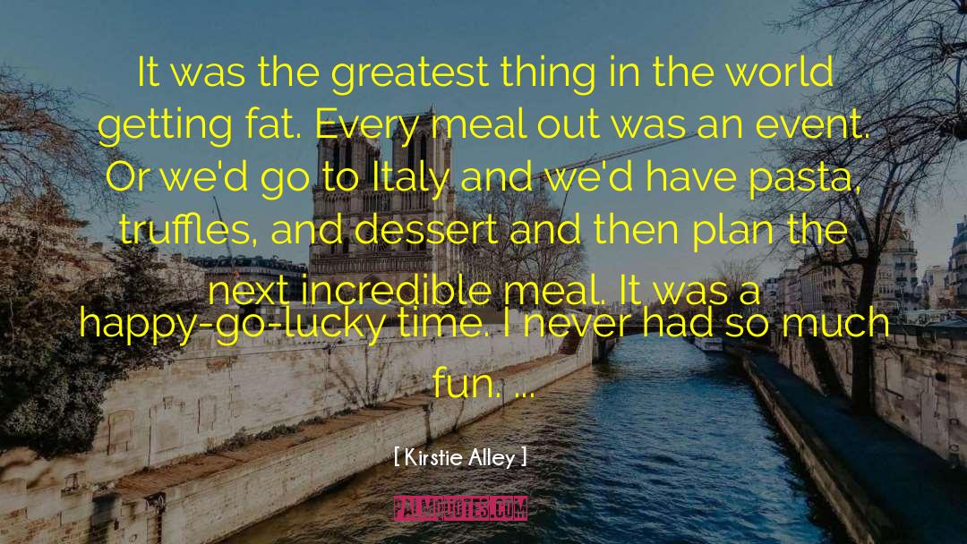 The Fat Girl quotes by Kirstie Alley