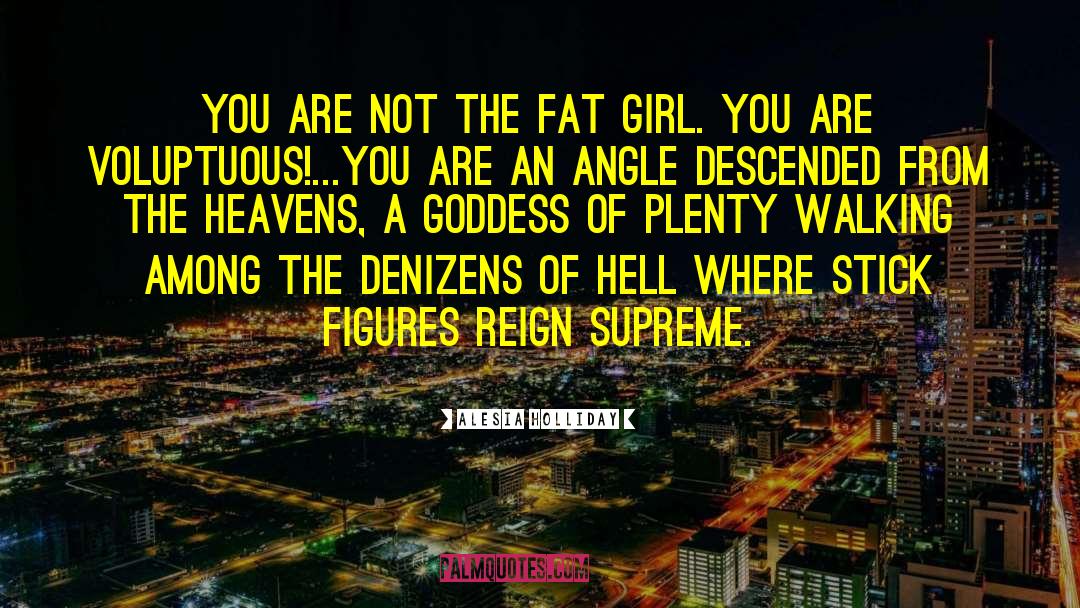 The Fat Girl quotes by Alesia Holliday