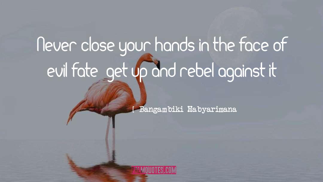The Fate Of Ten quotes by Bangambiki Habyarimana