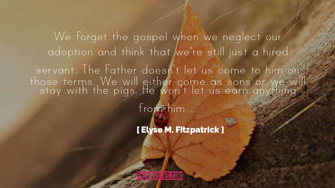 The Father quotes by Elyse M. Fitzpatrick
