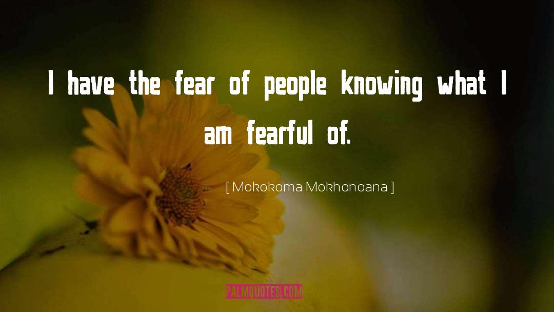 The Fear quotes by Mokokoma Mokhonoana