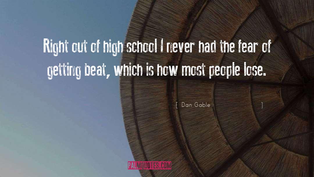 The Fear quotes by Dan Gable