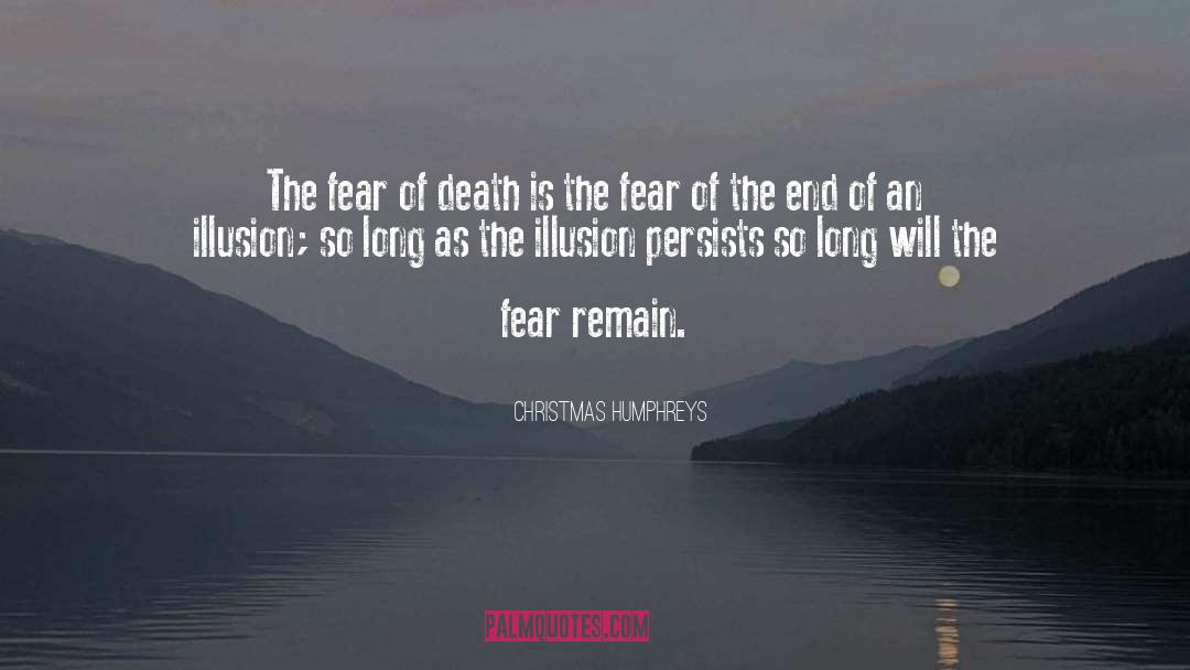 The Fear quotes by Christmas Humphreys
