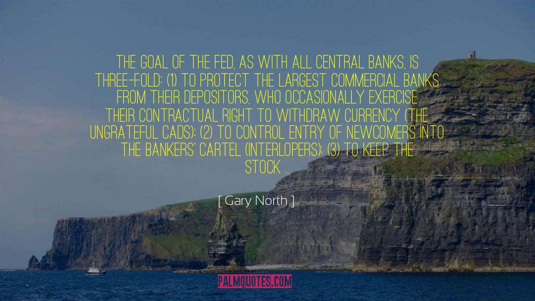 The Fed quotes by Gary North