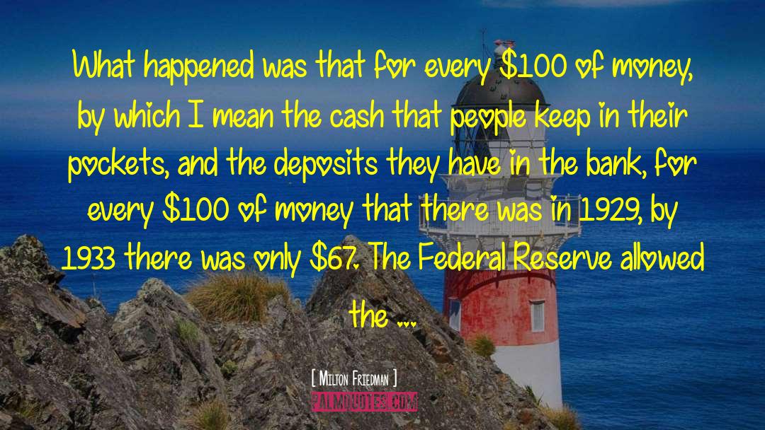 The Federal Reserve quotes by Milton Friedman