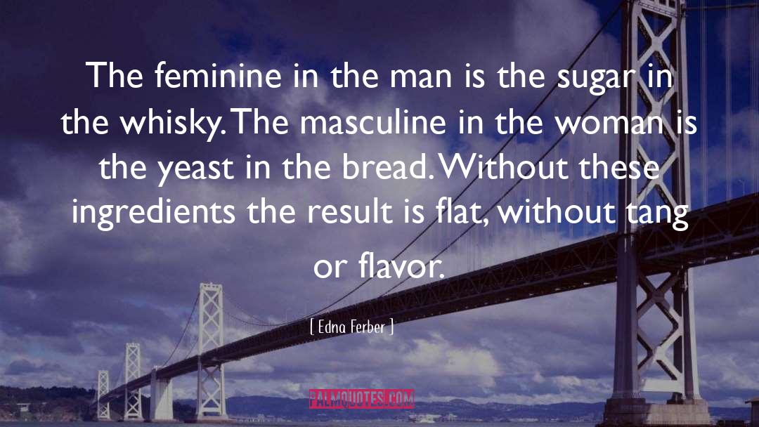 The Feminine Mystique quotes by Edna Ferber