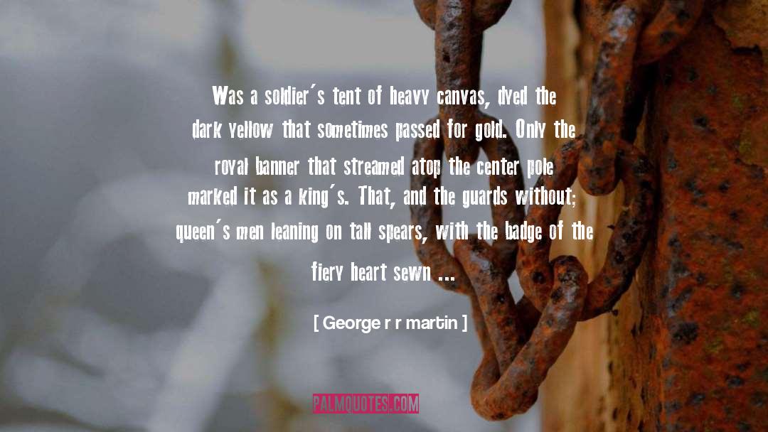 The Fiery Heart quotes by George R R Martin