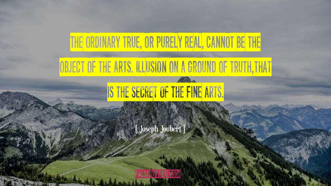 The Fine Art Of Truth Or Dare quotes by Joseph Joubert