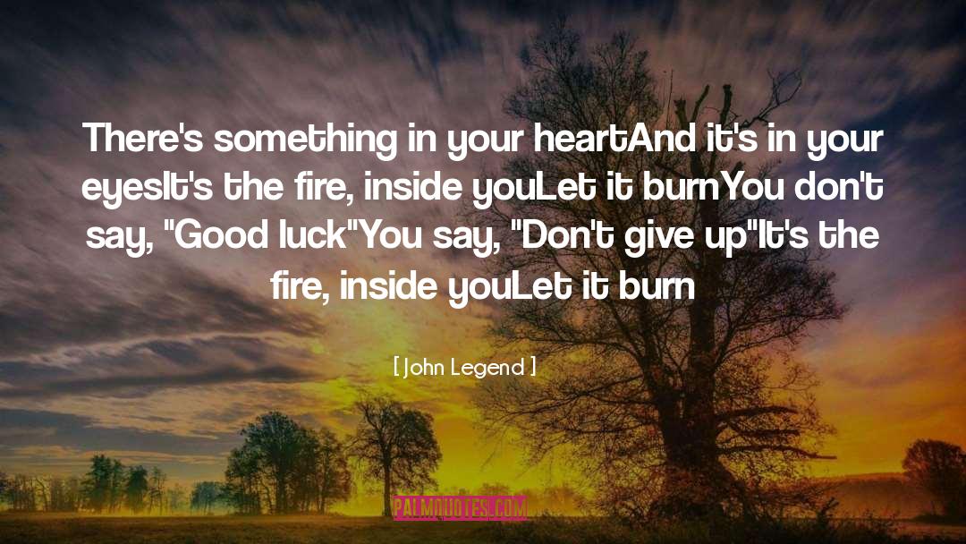 The Fire quotes by John Legend