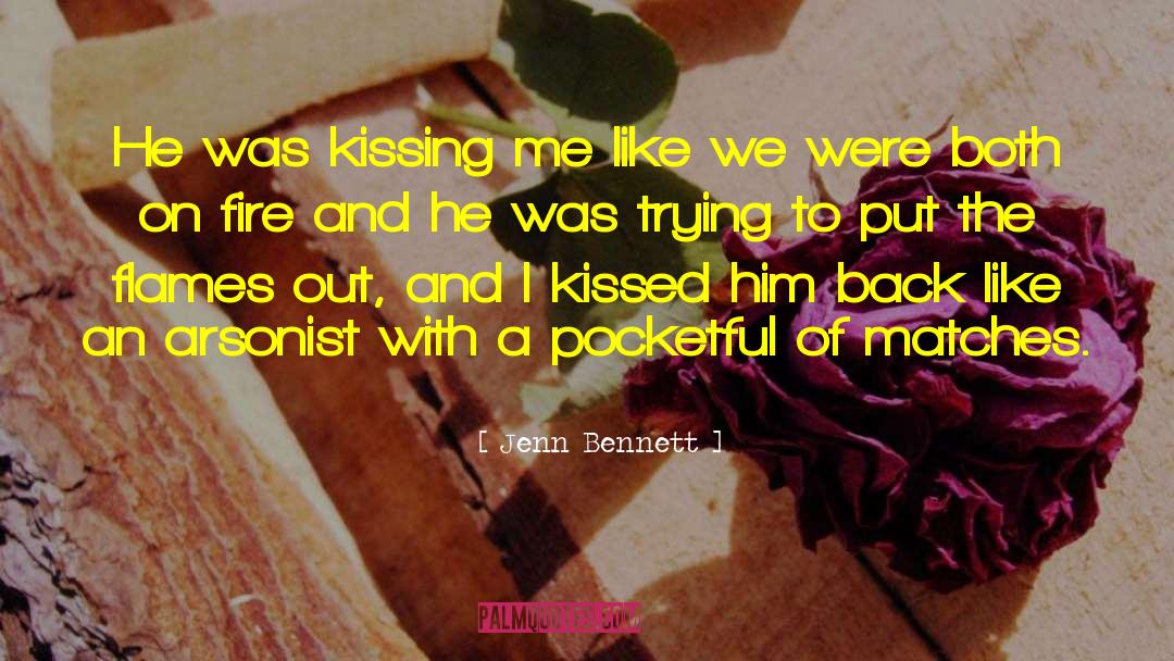 The Fire Within quotes by Jenn Bennett