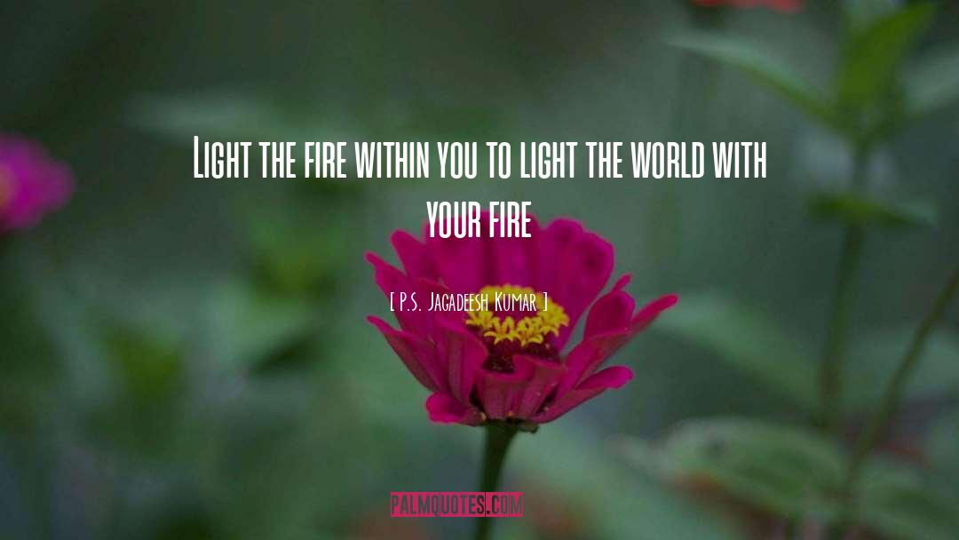 The Fire Within quotes by P.S. Jagadeesh Kumar