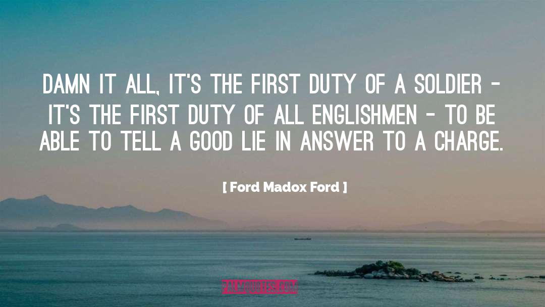 The First Duty quotes by Ford Madox Ford