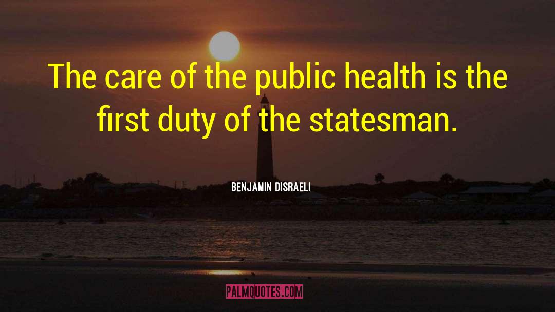 The First Duty quotes by Benjamin Disraeli