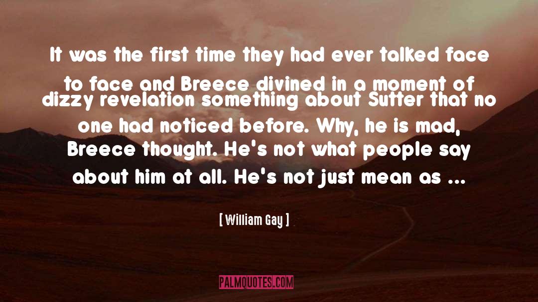 The First quotes by William Gay