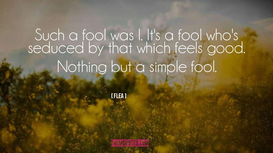 The Flea quotes by Flea