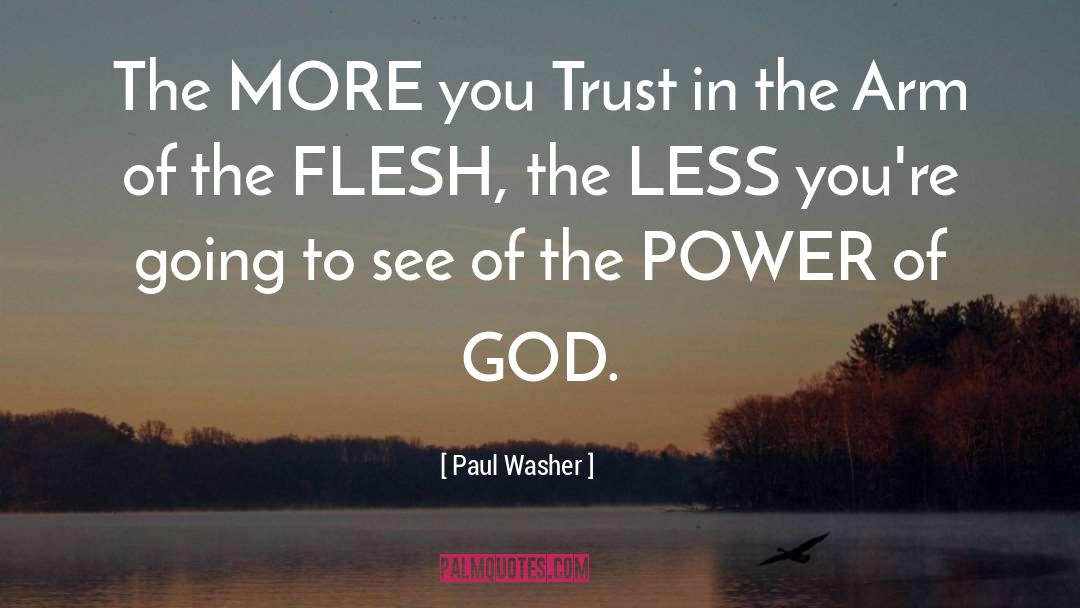 The Flesh quotes by Paul Washer