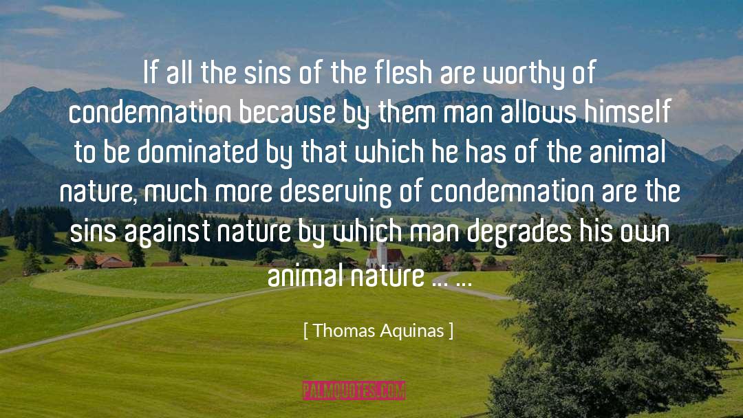 The Flesh quotes by Thomas Aquinas