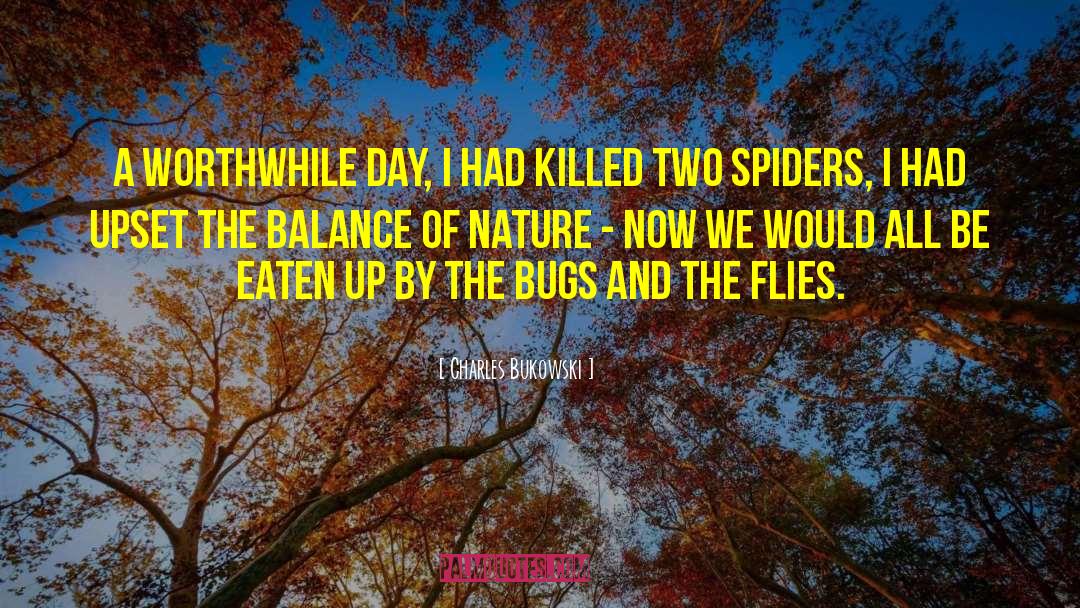 The Flies quotes by Charles Bukowski