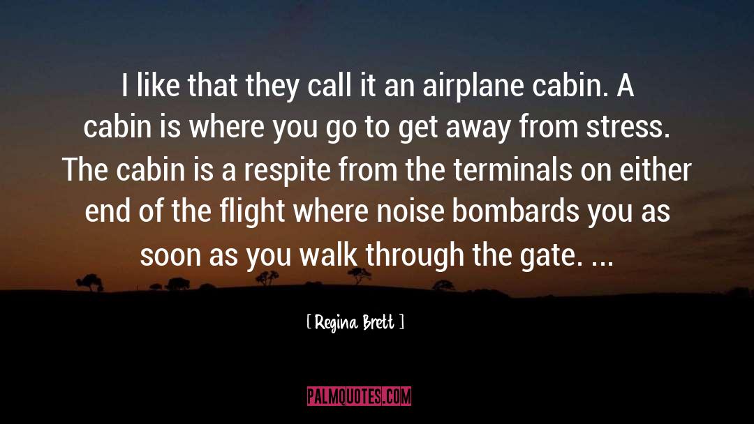 The Flight quotes by Regina Brett