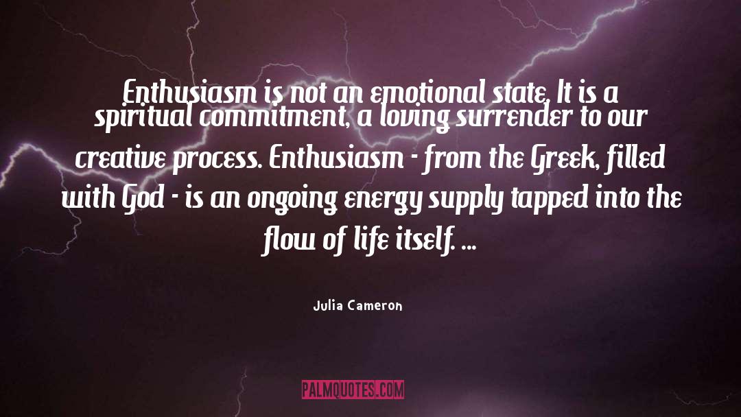 The Flow Of Life quotes by Julia Cameron