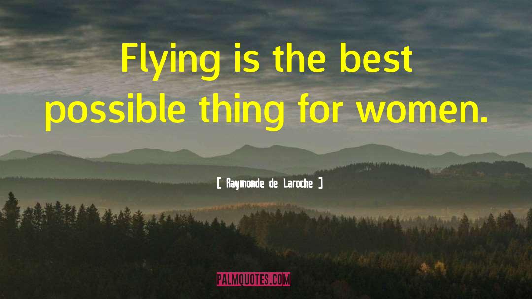 The Flying Trunk quotes by Raymonde De Laroche