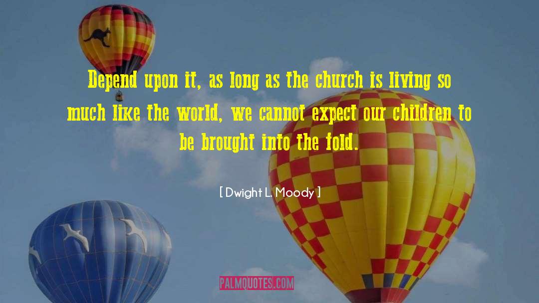 The Fold quotes by Dwight L. Moody
