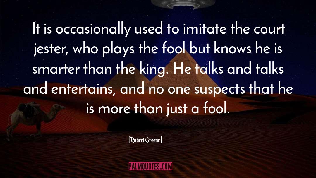 The Fool quotes by Robert Greene