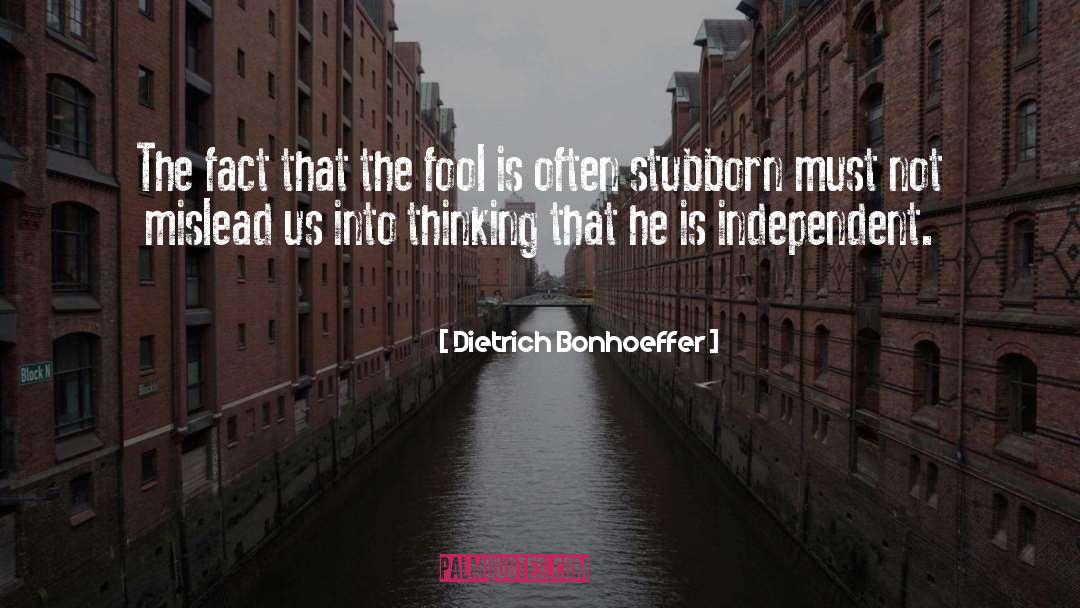 The Fool quotes by Dietrich Bonhoeffer