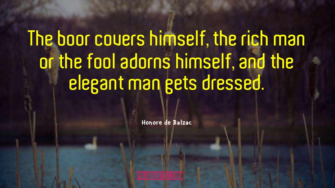 The Fool quotes by Honore De Balzac