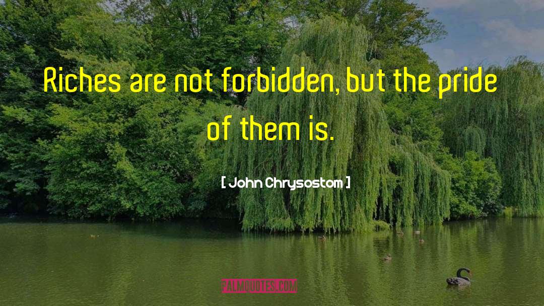 The Forbidden Game quotes by John Chrysostom