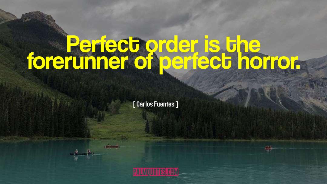 The Forerunner quotes by Carlos Fuentes