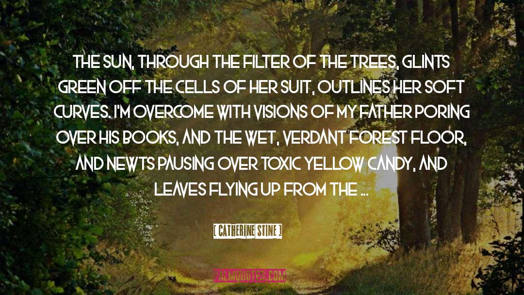 The Forest Of Hands And Teeth quotes by Catherine Stine