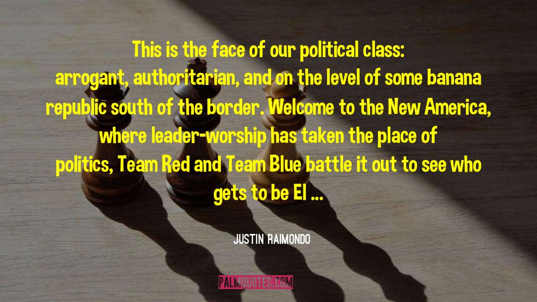 The Four Faces quotes by Justin Raimondo