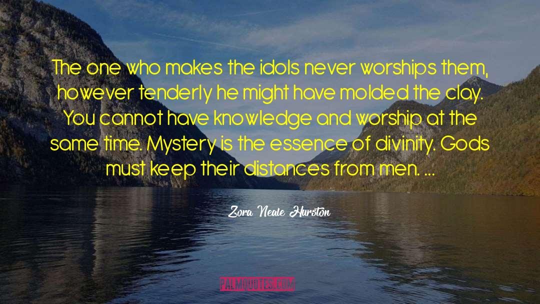 The Four Idols quotes by Zora Neale Hurston