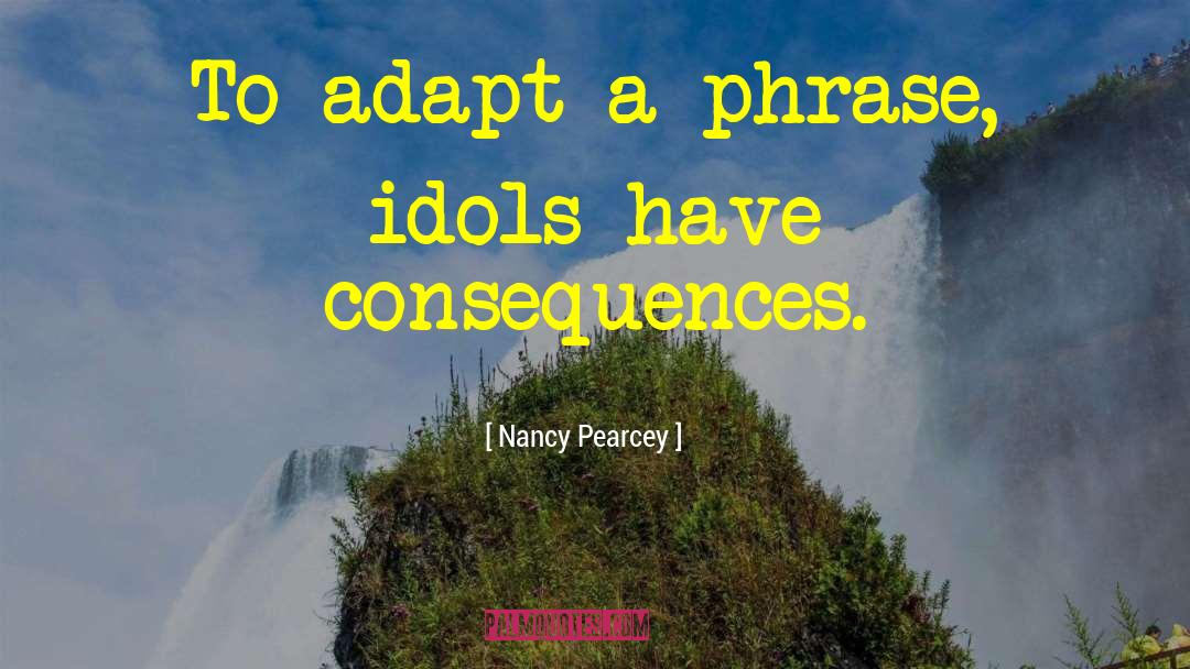 The Four Idols quotes by Nancy Pearcey