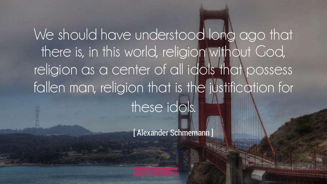 The Four Idols quotes by Alexander Schmemann