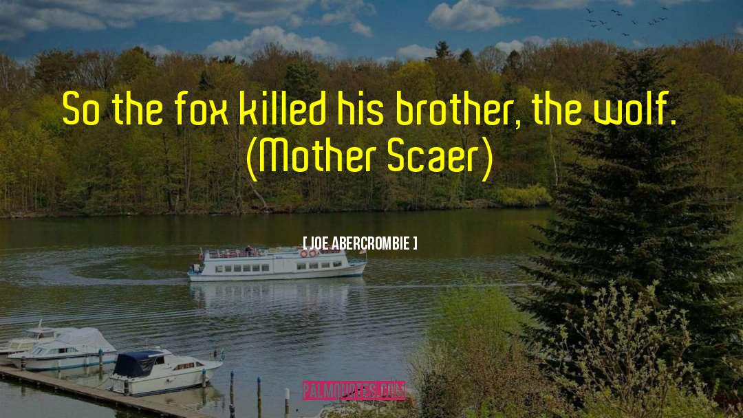 The Fox quotes by Joe Abercrombie
